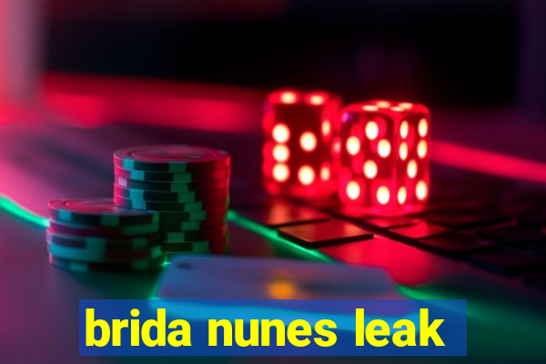 brida nunes leak